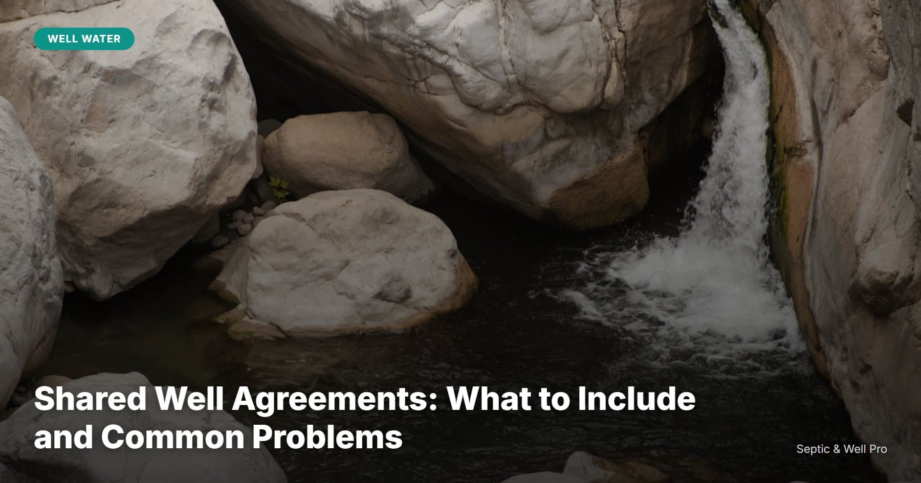 Shared Well Agreements: What to Include and Common Problems