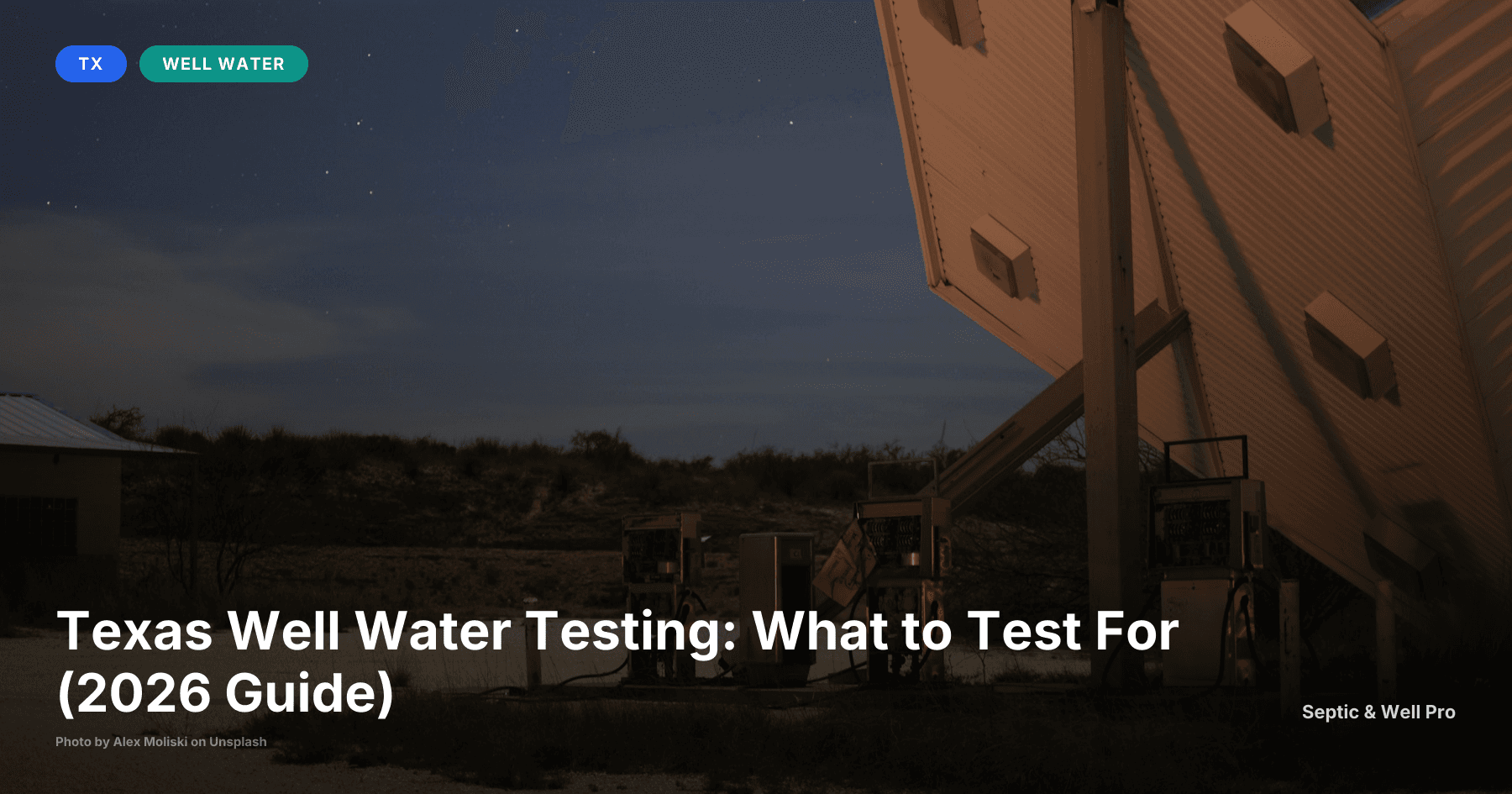 Texas Well Water Testing: What to Test For (2026 Guide)