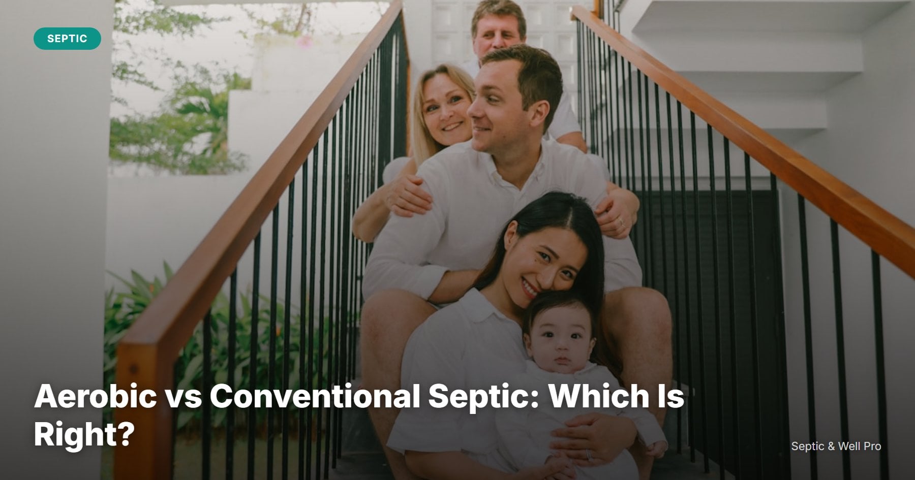 Aerobic vs Conventional Septic: Which Is Right?