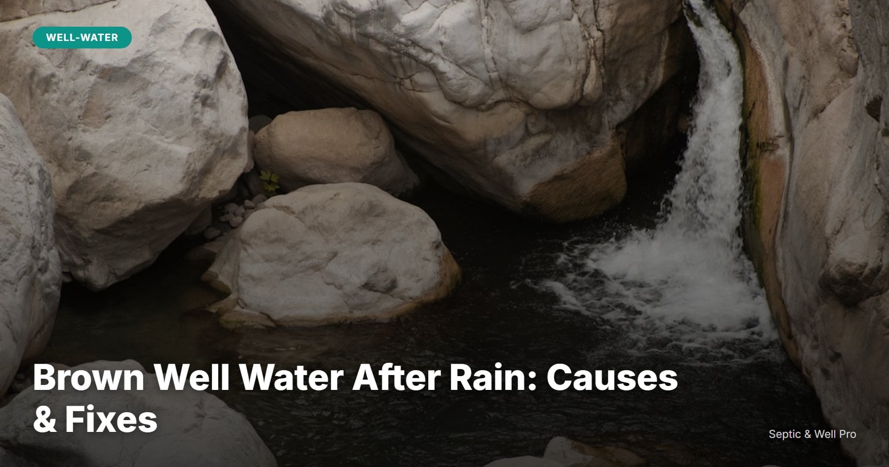 Brown Well Water After Rain: Causes & Fixes