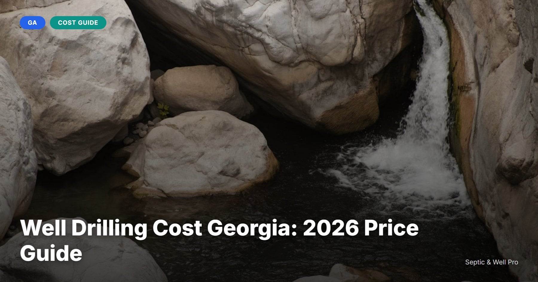 Well Drilling Cost Georgia: 2026 Price Guide