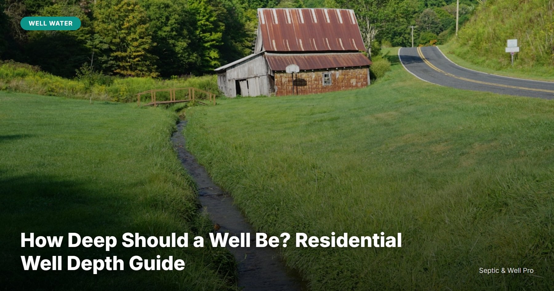How Deep Should a Well Be? Residential Well Depth Guide