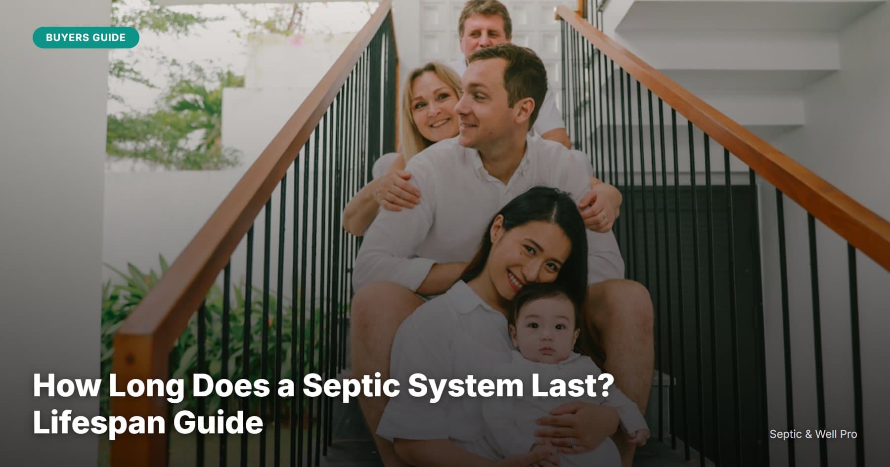 How Long Does a Septic System Last? Lifespan Guide