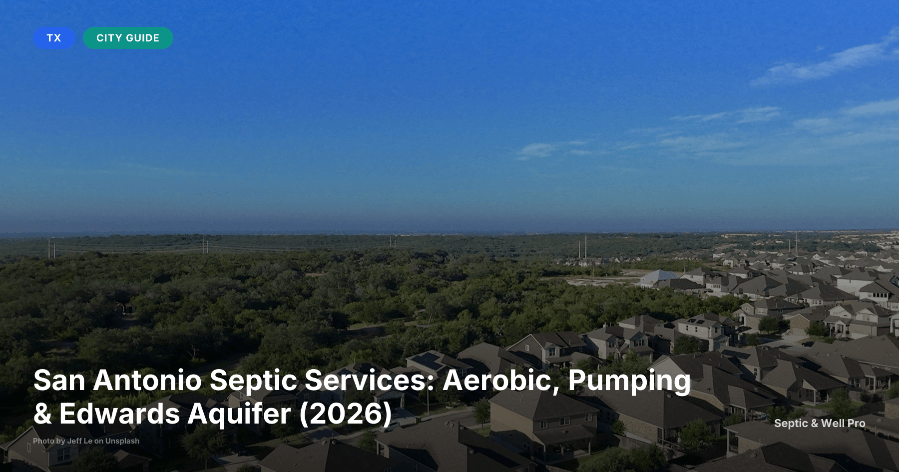 San Antonio Septic Services: Aerobic, Pumping & Edwards Aquifer (2026)