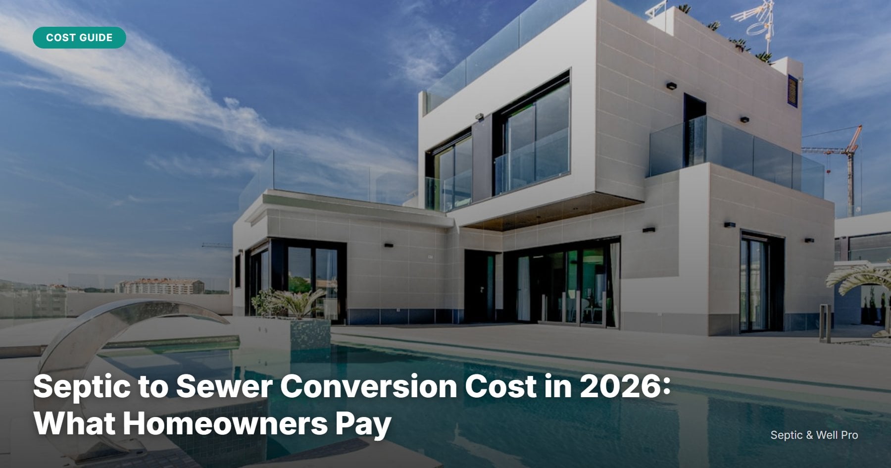 Septic to Sewer Conversion Cost in 2026: What Homeowners Pay