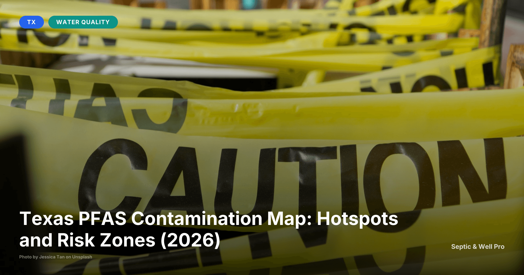 Texas PFAS Contamination Map: Hotspots and Risk Zones (2026)