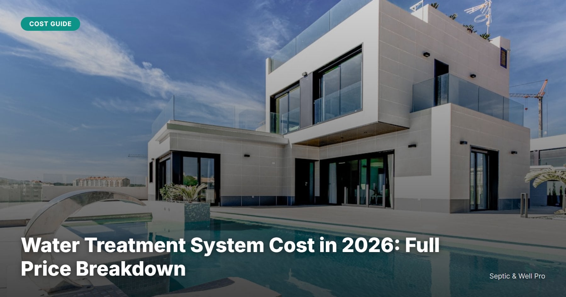 Water Treatment System Cost in 2026: Full Price Breakdown