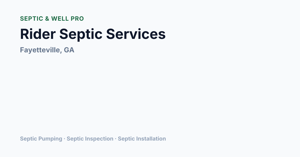 Rider Septic Services — Septic Pumping in Fayetteville, GA | Septic ...
